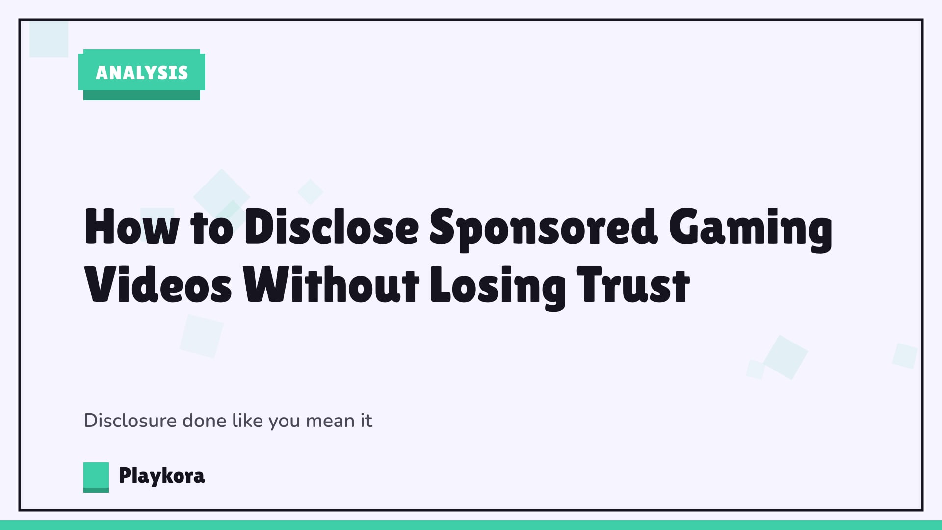 Playkora Analysis title card: How to Disclose Sponsored Gaming Videos Without Losing Trust