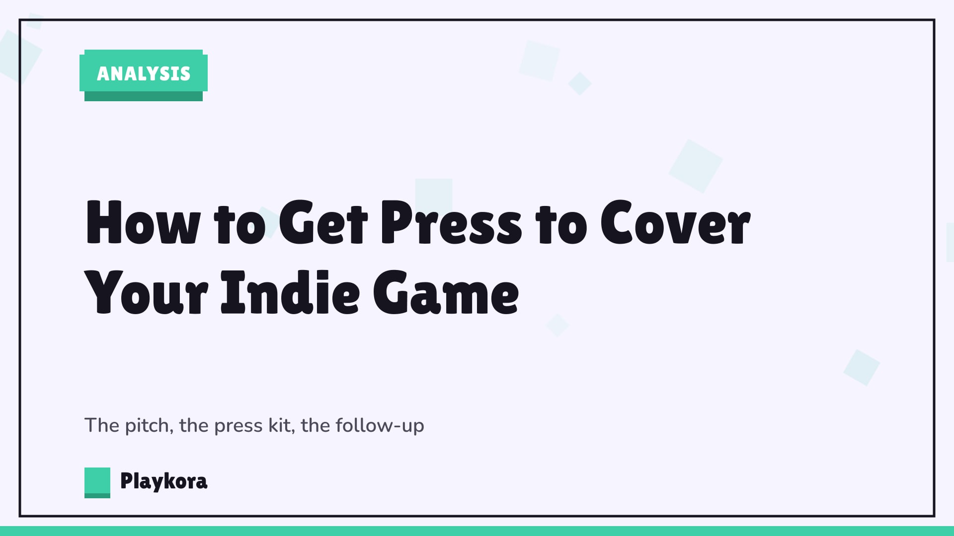 Playkora Analysis title card: How to Get Press to Cover Your Indie Game