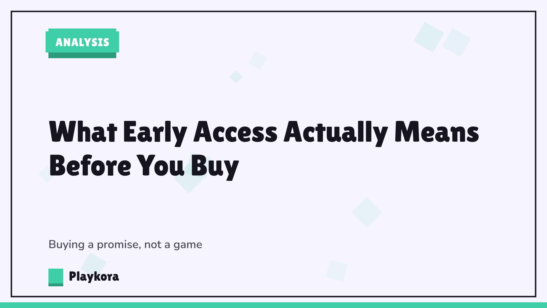 Playkora Analysis title card: What Early Access Actually Means Before You Buy