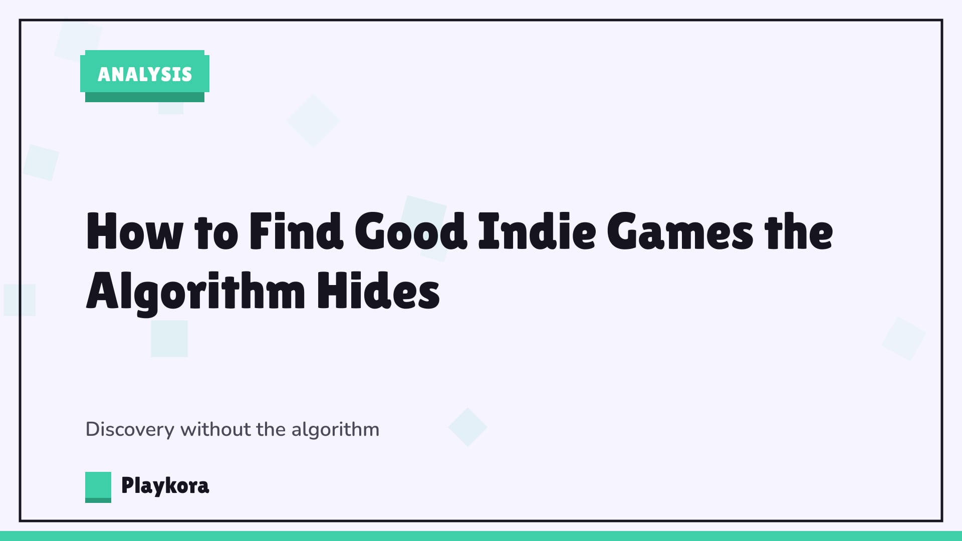 Playkora Analysis title card: How to Find Good Indie Games the Algorithm Hides