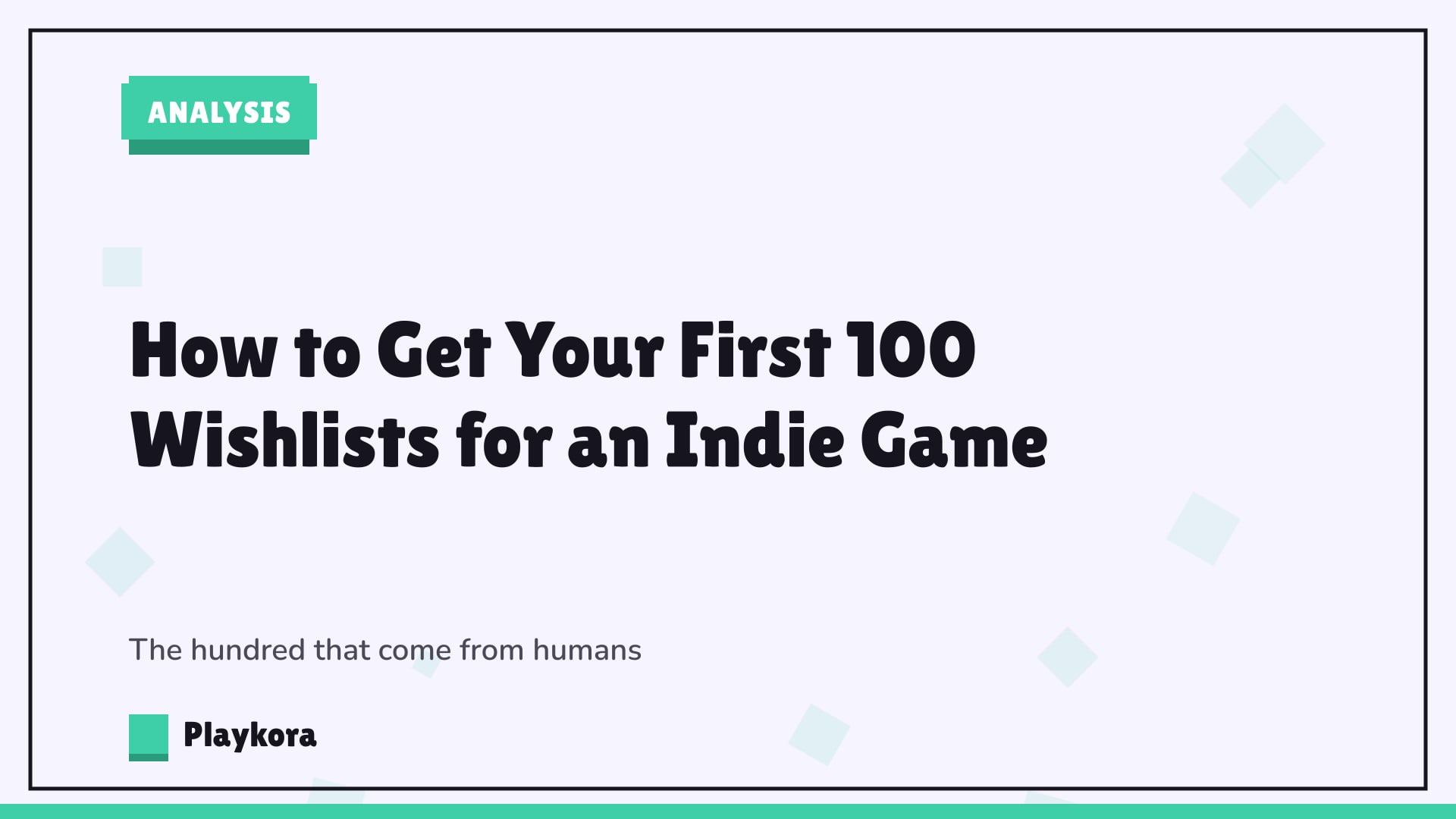Playkora Analysis title card: How to Get Your First 100 Wishlists for an Indie Game
