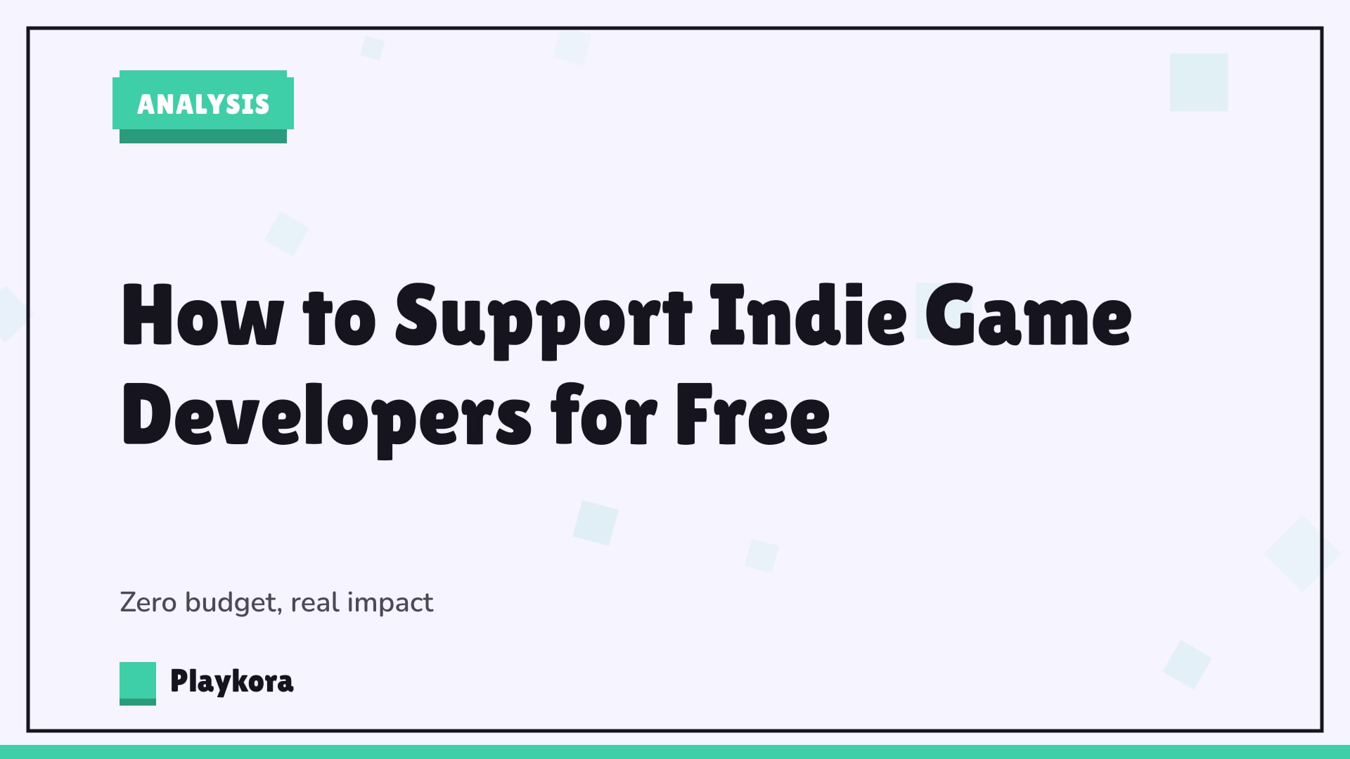 Playkora Analysis title card: How to Support Indie Game Developers for Free