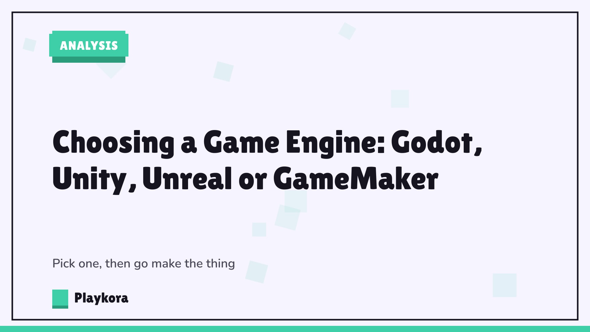 Playkora Analysis title card: Choosing a Game Engine: Godot, Unity, Unreal or GameMaker