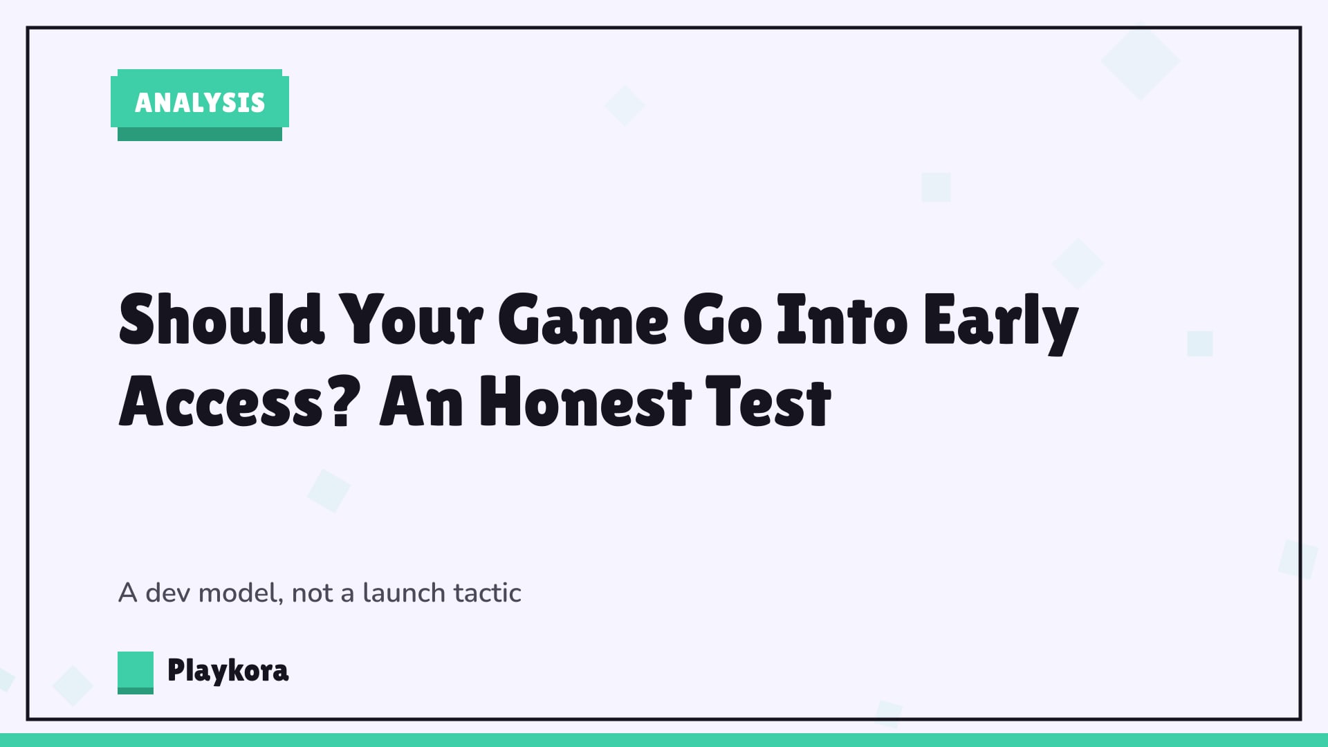 Playkora Analysis title card: Should Your Game Go Into Early Access? An Honest Test