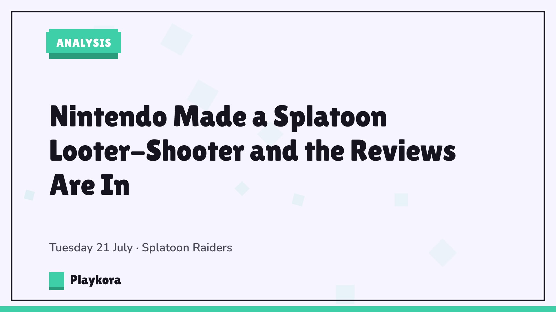 Playkora Analysis title card: Nintendo Made a Splatoon Looter-Shooter and the Reviews Are In