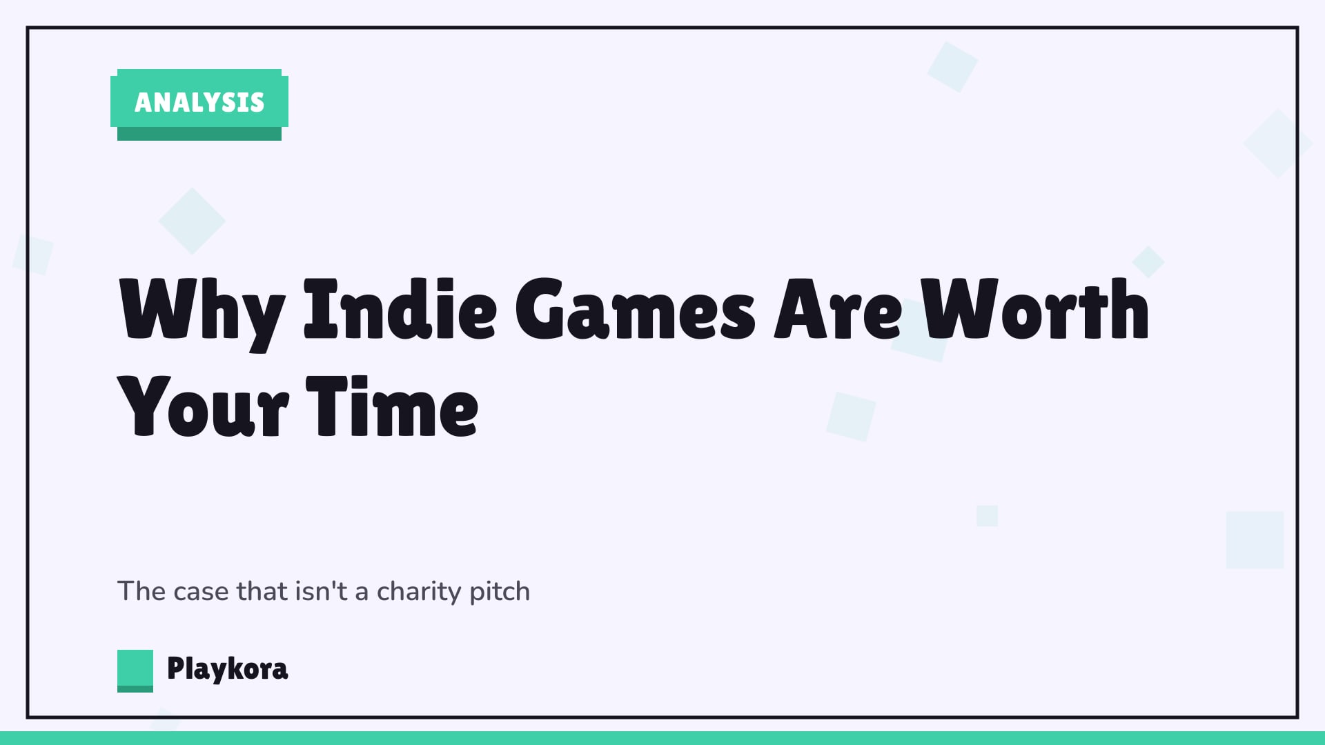 Playkora Analysis title card: Why Indie Games Are Worth Your Time